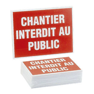 PANNEAU 300X200 CHANTIER INTERDIT AU PUBLIC  sac de 25